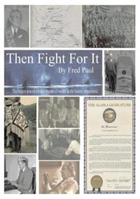 cover of the book Then fight for it?: behind the scenes of the Alaska Settlement Act of 1971 and the creation of the North Slope Borough