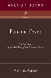 cover of the book Panama fever: the epic story of the building of the Panama Canal