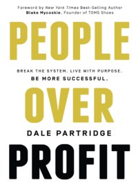 cover of the book People over profit: break the system, live with purpose, be more successful