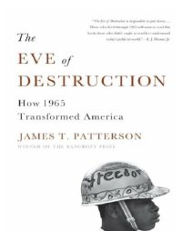 cover of the book The eve of destruction: how 1965 transformed America