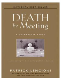 cover of the book Death by meeting: a leadership fable ... about solving the most painful problem in business