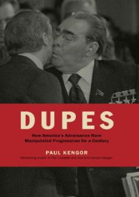 cover of the book Dupes: How America's Adversaries Have Manipulated Progressives for a Century