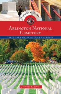 cover of the book Historical Tours Arlington National Cemetery