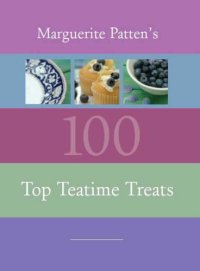 cover of the book Marguerite Patten's 100 top tea time treats