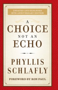 cover of the book A Choice Not an Echo: Updated and Expanded