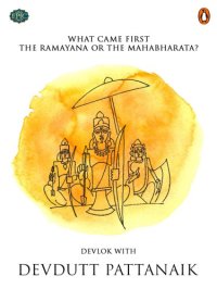 cover of the book What came first: the Ramayana or the Mahabharata?