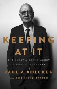 cover of the book KEEPING AT IT: the quest for sound money and good government