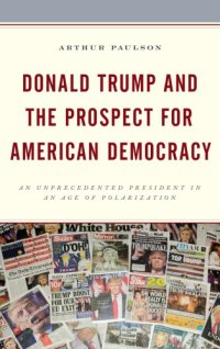 cover of the book Donald Trump and the prospect for American democracy: an unprecedented president in an age of polarization