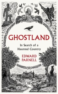 cover of the book Ghostland: in search of a haunted country