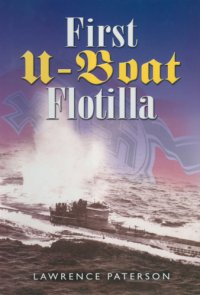 cover of the book The first U-boat flotilla