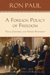 cover of the book A foreign policy of freedom: peace, commerce, and honest friendship