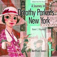 cover of the book A Journey into Dorothy Parker's New York