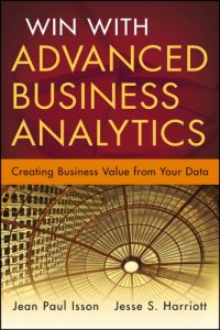 cover of the book Win with advanced business analytics: creating business value from your data