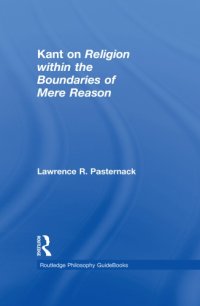 cover of the book Routledge philosophy guidebook to Kant on Religion within the boundaries of mere reason