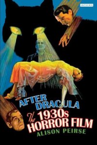 cover of the book After Dracula: The 1930s Horror Film