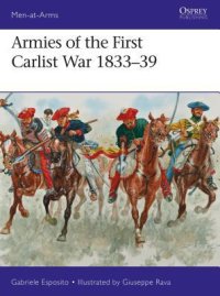 cover of the book Armies of the First Carlist War 1833–39