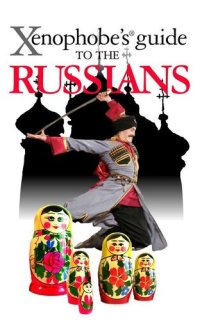 cover of the book Xenophobe's Guide to the Russians