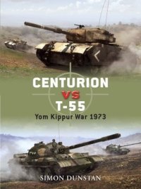 cover of the book Centurion vs T-55: Yom Kippur War 1973