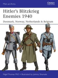 cover of the book Hitler’s Blitzkrieg Enemies 1940: Denmark, Norway, Netherlands & Belgium