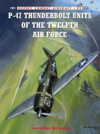 cover of the book P-47 Thunderbolt Units of the Twelfth Air Force