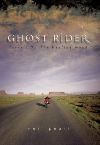 cover of the book Ghost Rider: Travels on the Healing Road