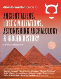 cover of the book Disinformation guide to ancient aliens, lost civilizations, astonishing archaeology & hidden history