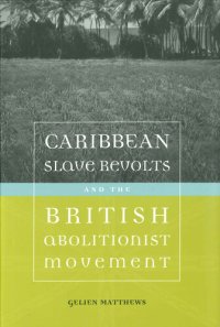 cover of the book Caribbean Slave Revolts and the British Abolitionist Movement