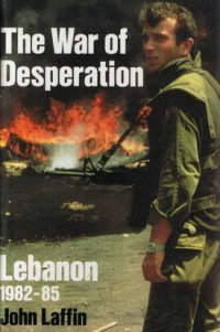 cover of the book The War of Desperation: Lebanon 1982-85