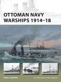 cover of the book Ottoman Navy Warships 1914–18