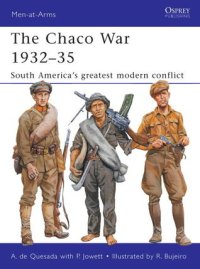 cover of the book The Chaco War 1932–35: South America’s greatest modern conflict