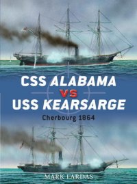 cover of the book CSS Alabama vs USS Kearsarge: Cherbourg 1864