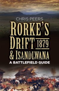 cover of the book Rorke's drift & Isandlwana 1879: a battlefiled guide