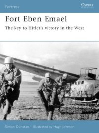 cover of the book Fort Eben Emael: The key to Hitler’s victory in the West