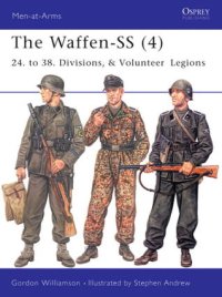 cover of the book The Waffen-SS (4): 24. to 38. Divisions, & Volunteer Legions