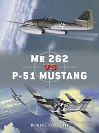 cover of the book Me 262 vs P-51 Mustang: Europe 1944–45