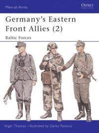 cover of the book Germany's Eastern Front Allies (2): Baltic Forces