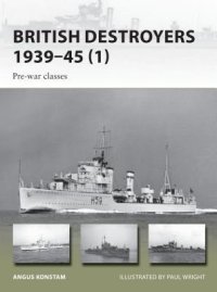 cover of the book British Destroyers 1939–45: Pre-war classes