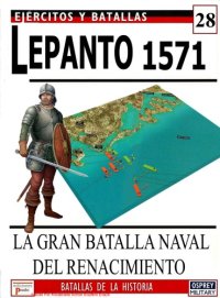 cover of the book Lepanto 1571 La Gran Batalla Naval Del Renacimiento