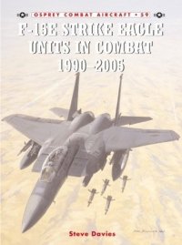 cover of the book F-15E Strike Eagle Units in Combat 1990–2005