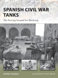 cover of the book Spanish Civil War Tanks: The Proving Ground for Blitzkrieg