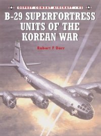 cover of the book B-29 Superfortress Units of the Korean War