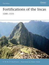 cover of the book Fortifications of the Incas: 1200–1531