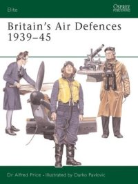 cover of the book Britain's Air Defences 1939–45