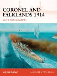 cover of the book Coronel and Falklands 1914: Duel in the South Atlantic