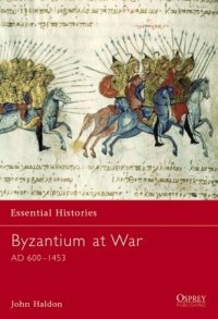 cover of the book Byzantium at War: AD 600–1453