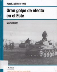 cover of the book Gran golpe de efecto en el Este. Kursk, julio de 1943