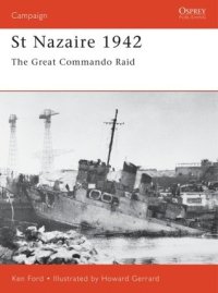 cover of the book St Nazaire 1942: The Great Commando Raid