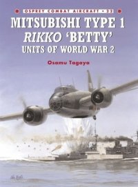 cover of the book Mitsubishi Type 1 Rikko ‘Betty’ Units of World War 2