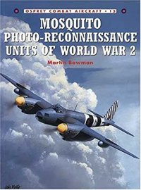 cover of the book Mosquito Photo-Reconnaissance Units of World War 2