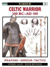 cover of the book Celtic Warrior: 300 BC–AD 100